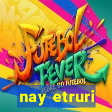 nay etruri
